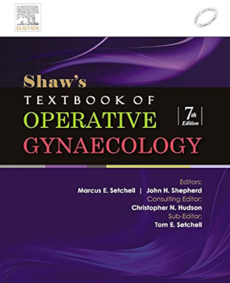 Shaw's Textbook of Operative Gynaecology, 7e